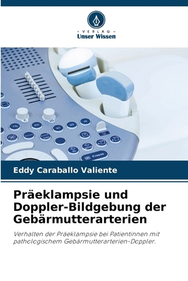 Präeklampsie und Doppler-Bildgebung der Gebärmu... [German] 6207227557 Book Cover