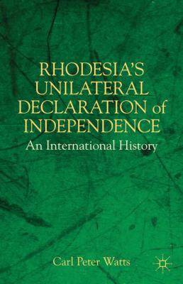 Rhodesia's Unilateral Declaration of Independen... 1403979073 Book Cover