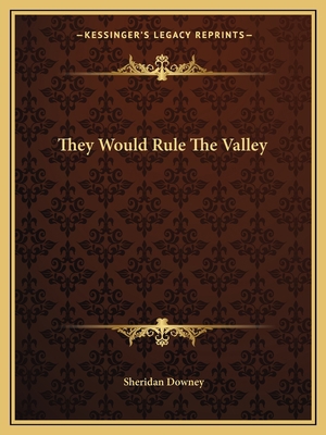 They Would Rule The Valley 1163820024 Book Cover