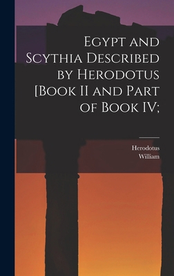 Egypt and Scythia Described by Herodotus [Book ... 1018838260 Book Cover