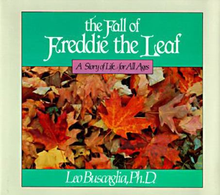 The Fall of Freddie the Leaf: A Story of Life f... 0805010645 Book Cover