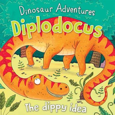 Diplodocus: The Dippy Idea 1725395134 Book Cover