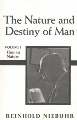 Nature and Destiny of Man, the Volume 1 B0007DTJCA Book Cover