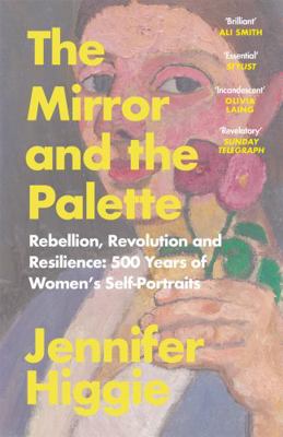 The Mirror and the Palette: Rebellion, Revoluti... 1474613799 Book Cover