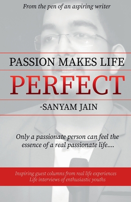 Passion Makes Life Perfect 1638060983 Book Cover
