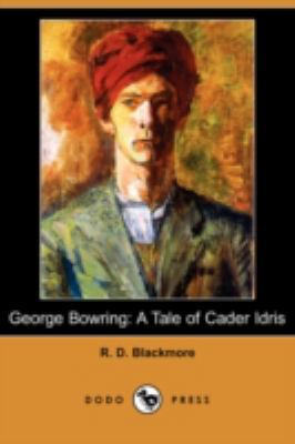 George Bowring: A Tale of Cader Idris (Dodo Press) 1406595926 Book Cover