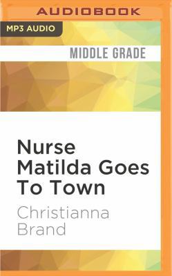 Nurse Matilda Goes to Town 1536633313 Book Cover
