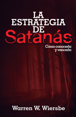 La Estrategia de Satanás [Spanish] 082545817X Book Cover