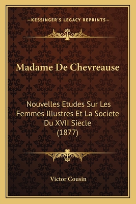 Madame De Chevreause: Nouvelles Etudes Sur Les ... [French] 1166797430 Book Cover