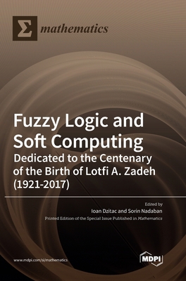 Fuzzy Logic and Soft Computing: Dedicated to th... 3036555870 Book Cover