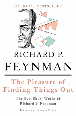 The Pleasure of Finding Things Out: The Best Sh... 0465023959 Book Cover