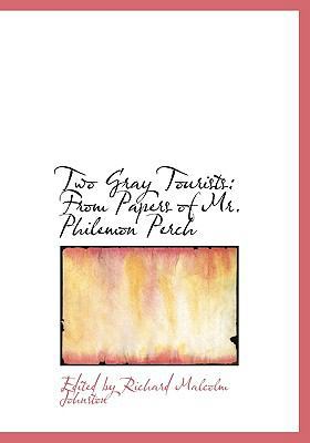 Two Gray Tourists: From Papers of Mr. Philemon ... [Large Print] 0554550776 Book Cover