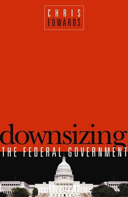 Downsizing the Federal Goverment 193086583X Book Cover