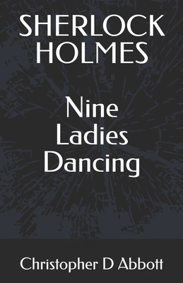SHERLOCK HOLMES Nine Ladies Dancing B0DRG57KS8 Book Cover