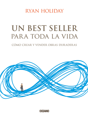 Un Best Seller Para Toda La Vida: Cómo Crear Y ... [Spanish] 6075275991 Book Cover