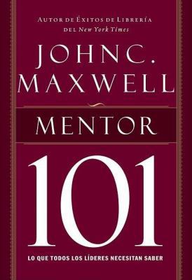 Mentor 101/ Mentoring 101 (Spanish Edition) 1602551847 Book Cover