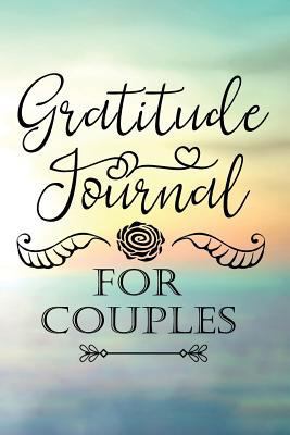 Paperback Gratitude Journal for Couples : Daily Gratitude Journal with Prompts - 108 Days of Choosing Gratitude for Couples (V6) Book