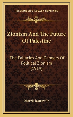 Zionism and the Future of Palestine: The Fallac... 1165181991 Book Cover