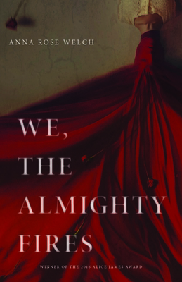 We, the Almighty Fires 1938584759 Book Cover