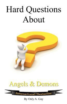 Hard Questions about Angels and Demons 0984738266 Book Cover