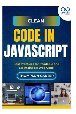 Clean Code in JavaScript: Best Practices for Re... B0FJ6216S9 Book Cover