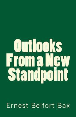 Outlooks from a New Standpoint 1463625871 Book Cover