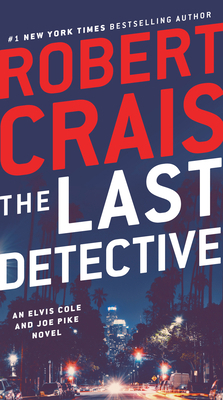The Last Detective: An Elvis Cole and Joe Pike ... 0593157176 Book Cover