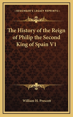 The History of the Reign of Philip the Second K... 1163319775 Book Cover