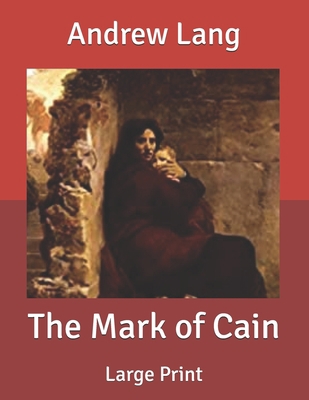 The Mark of Cain: Large Print B085RT3HWZ Book Cover