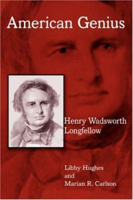 American Genius: Henry Wadsworth Longfellow 0595418805 Book Cover