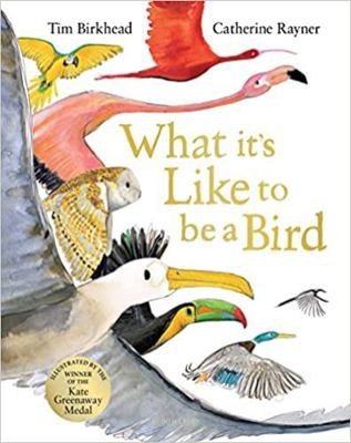 What It's Like to be a Bird            Book Cover