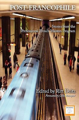 Post-Francophile: Stories from the Professional... 1453832548 Book Cover