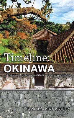 Timeline: Okinawa: A Chronology of Historical M... 166555505X Book Cover