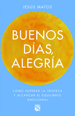 Buenos Días, Alegría [Spanish] 6070751450 Book Cover