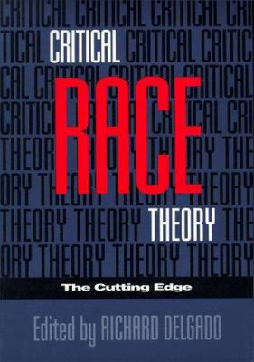 Critical Race Theory: The Cutting Edge 1566393485 Book Cover