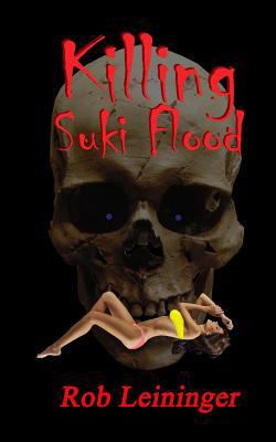 Killing Suki Flood 1502423480 Book Cover