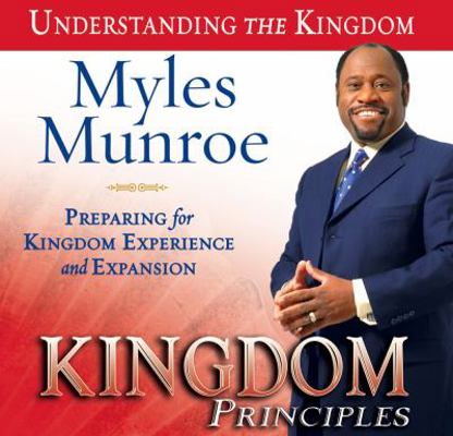 Kingdom Principles: Preparing for Kingdom Exper... 0768426057 Book Cover