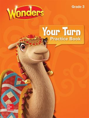 Wonders, Your Turn Practice Book, Grade 3 0076774678 Book Cover