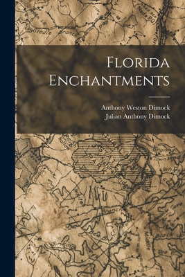 Florida Enchantments 1015786758 Book Cover