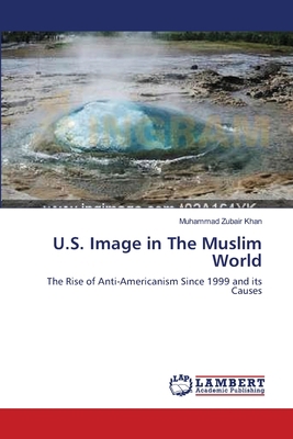 U.S. Image in The Muslim World 3659109398 Book Cover