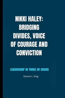 Nikki Haley: Bridging Divides, Voice of Courage... B0CWV9XR65 Book Cover