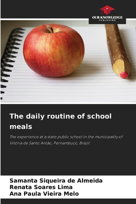 The daily routine of school meals 620945724X Book Cover
