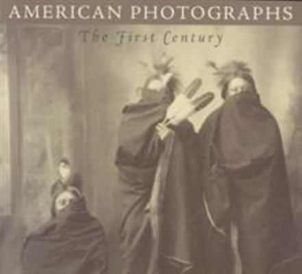 American Photographs: The First Century from th... 1560987197 Book Cover