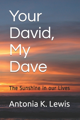 Your David, My Dave: The Sunshine in our Lives B086FLT9TJ Book Cover