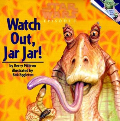 Watch Out, Jar Jar! (Pictureback(R)) 037580028X Book Cover