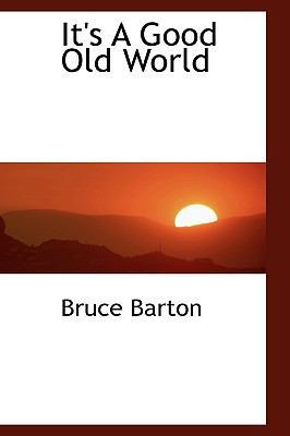 It's a Good Old World 1110486162 Book Cover