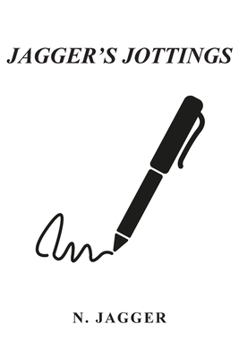 Jagger's Jottings 1800318588 Book Cover