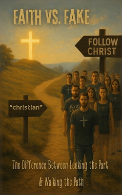 Faith vs. Fake: The Difference Between Looking ... B0F5HVLLFC Book Cover