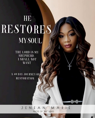 He Restores My Soul: A 40 Day Journal of Restor... B0F4PDPZCX Book Cover