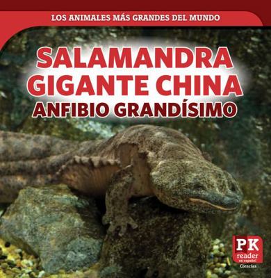 Salamandra Gigante China: Anfibio Grandísimo (C... [Spanish] 149944298X Book Cover